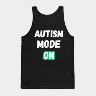 Funny Autism Mode On Autistic Pride Special Education Teacher Women Men Tank Top